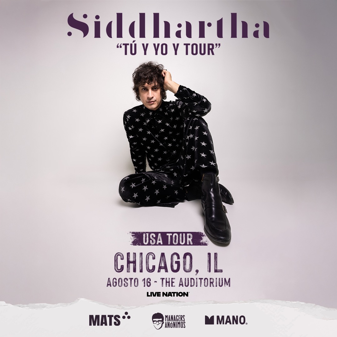 Siddhartha ‘Tu y Yo y Tour’ Chicago